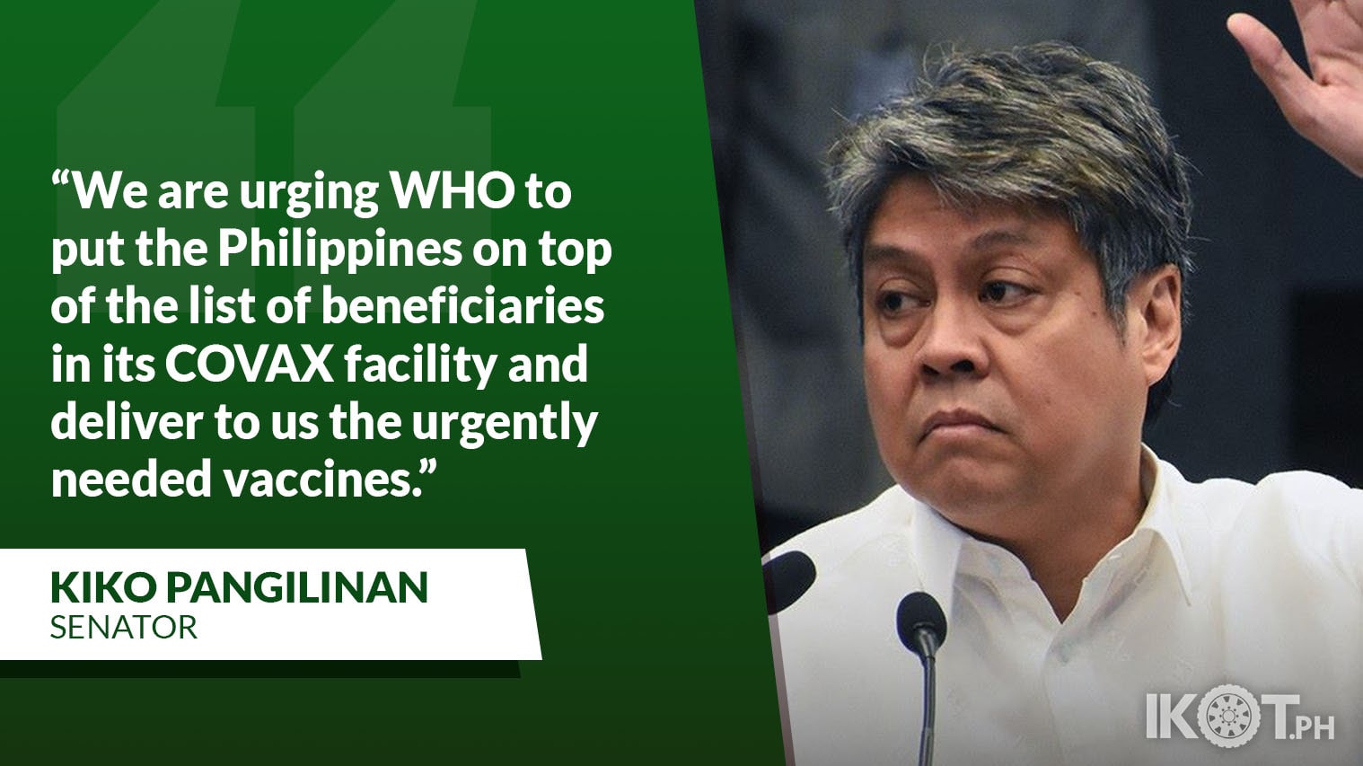 PANGILINAN TO WHO: PUT PH ON TOP OF COVAX LIST — IKOT.PH