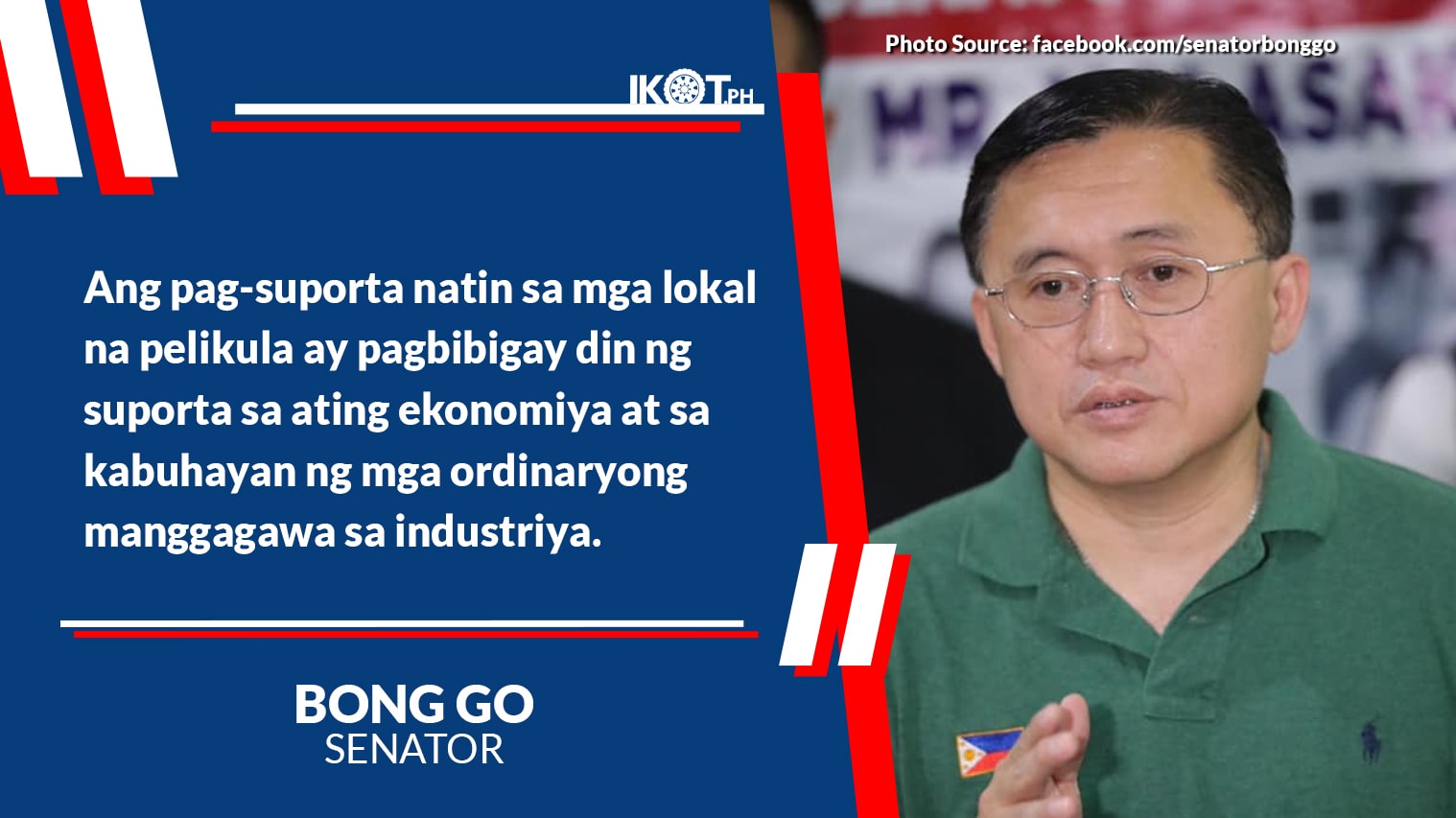 BONG GO URGES SUPPORT FOR LOCAL FILM INDUSTRY — IKOT.PH