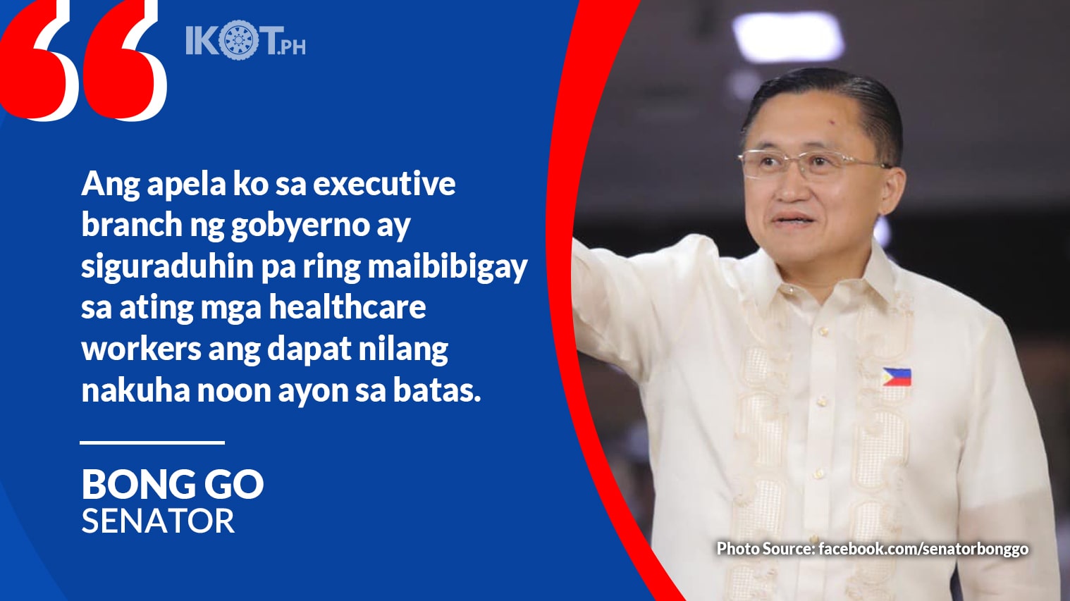 BONG GO BATS FOR HEALTHWORKERS’ COVID-19 BENEFITS — IKOT.PH